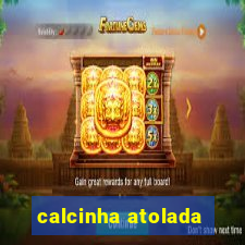 calcinha atolada